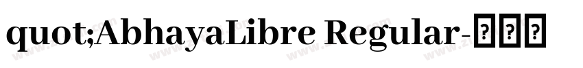 quot;AbhayaLibre Regular字体转换